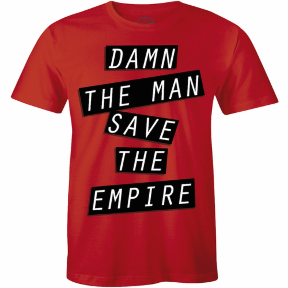 Damn The Man Save The Empire Motivational T-Shirt